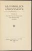 Alcoholics Anonymous: The Story of How More Than One Hundred Men Have Recovered from Alcoholism