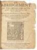 An abridgement of the booke of acts and monumentes of the Church: vvritten by that Reuerend Father, Maister Iohn Fox: and now abridged by Timothe Bright, Doctour of Phisicke, for such as either through want of leysure, or abilitie, haue not the vse of so - 2