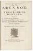 Arca No&euml;, in Tres Libros Digesta, quorum: I. De rebus qu&aelig; ante diluvium, II. De iis, qu&aelig; ipso diluvio ejusque duratione, III. De iis, qu&aelig; post diluvium a Noëmo gesta sunt, qu&aelig; omnia novâ methodo, nec non summa argumentorum varietate, explicantur, & demo - 9