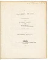 The Alloys of Steel. By J. Stodart, Esq. F.R.S. and Mr. M. Faraday, Chemical Assistant in the Royal Institution. From the Philosophical Transactions