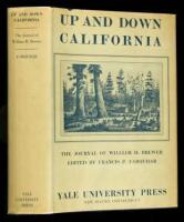 Up and Down California in 1860-1864: The Journal of William H. Brewer, Professor of Agriculture in the Sheffield Scientific School from 1864 to 1903