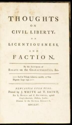 Thoughts on Civil Liberty, On Licentiousness, and Faction