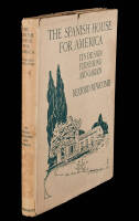 The Spanish House for America: Its Design, Furnishing and Garden