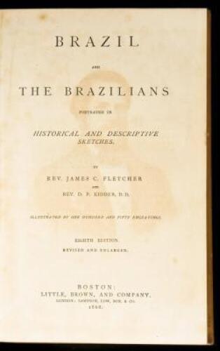 Brazil and the Brazilians Portrayed in Historical and Descriptive Sketches