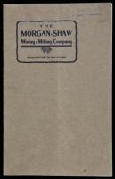 Reports on the Shaw Mine Now Owned and Operated by the Morgan-Shaw Mining Company. Mines at El Dorado, Cal. Home Office: Rogers Block, Beverly, Mass.