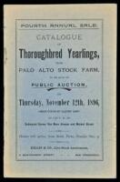 Catalogue of Thoroughbred Yearlings, from Palo Alto Stock Farm, to be Sold at Public Auction, on Thursday, November 12th, 1896, (Under Canvas by Electric Light)... at Salesyard Corner Van Ness Avenue and Market Street...