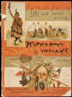 Life and Scenes among Kickapoo Indians: Their Manners, Habits and Customs