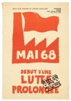 Mai 68: Début D'une Lutte Prolongée : Texts and Posters by Atelier Populaire. Posters From the Revolution Paris, May 1968