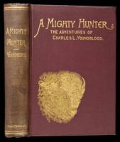A Mighty Hunter: The Adventures of Charles L. Youngblood on the Plains and Mountains