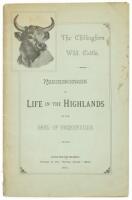 Chillingham Wild Cattle: Reminiscences of Life in the Highlands by the Earl of Tankerville