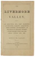 The Livermore Valley: Its Resources, Soil, Crop Statistics, Capabilities, Climatic Influences, Early History, Development, Attractions to Settlers, Opportunities for Men with Large or Small Capital, Etc., Etc. (cover title)