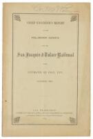 Chief engineer's report of the preliminary surveys for the San Joaquin and Tulare Railroad: with estimates of cost, etc., October, 1873