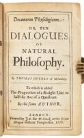 Decameron Physiologicum or Ten Dialogues of Natural Philosophy: To which is added The Proportion of a straight Line to half the Arc of a Quadrant