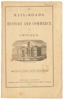 The Rail-Roads, History, and Commerce of Chicago: Three Articles Published in the Daily Democratic Press