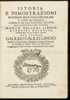 WITHDRAWN Istoria e dimostrazioni intorno alle macchie solari e loro accidenti comprese in tre lettere scritte all'illvstrissimo signor Marco Velseri ... dal signor Galileo Galilei ... Si aggiungono nel fine le lettere, e disquisizioni del finto Apelle