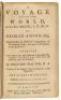 A Voyage Round the World, in the Years MDCCXL, I, II, III, IV. By George Anson, Esq; Commander in Chief of a Squadron of His Majesty's Ships, sent upon an Expedition to the South-Seas - 8