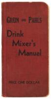 Drinks as They are Mixed: A Manual of Quick Reference [Grein and Pahls Drink Mixer's Manual - cover title]