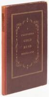 A California Gold Rush Miscellany, Comprising: The Original Journal of Alexander Barrington, Nine Unpublished Letters from the Gold Mines, Reproductions of Early Maps...