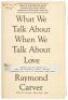 What We Talk About When We Talk About Love - Uncorrected Proof