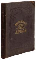 Mitchell's New General Atlas Containing Maps of the Various Countries of the World, Plans of Cities, Etc...
