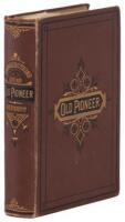 Recollections and Opinions of an Old Pioneer