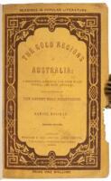 The Gold Regions of Australia: A Descriptive Account of New South Wales, Victoria, and South Australia; with Particulars of The Recent Gold Discoveries...