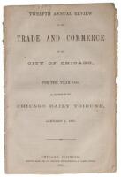 Twelfth Annual Review of the Trade and Commerce of the City of Chicago for the Year 1860