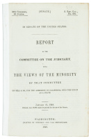 Report of the Committee on the Judiciary with the Views of the Minority of that committee on ... the Admission of California into the Union as a State