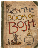 The Book of Bosh, With Which are Incorporated Some Amusing and Instructive Nursery Stories in Rhyme
