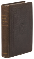 Narrative of a Journey Round the World. Comprising a Winter-Passage Across the Andes to Chili; with a Visit ot the Gold Regions of California and Australia, the South Sea Islands, Java, &c.