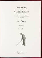 The Parks of Musselburgh: Golfers, Architects, Clubmakers. Author's Presentation Edition