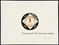 Chicago Golf Club Diamond Jubilee 1892-1967