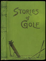 Stories of Golf...with Rhymes on Golf by Various Hands, Also Shakespeare on Golf, etc.