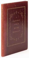 A California Gold Rush Miscellany, Comprising: The Original Journal of Alexander Barrington, Nine Unpublished Letters from the Gold Mines, Reproductions of Early Maps...