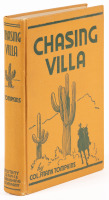 Chasing Villa: The Story Behind the Story of Pershing's Expedition Into Mexico