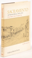 Sacramento an Illustrated History: 1839 to 1874 From Sutter's Fort to Capital City