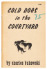 Cold Dogs in the Courtyard