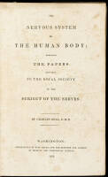The nervous system of the human body; embracing the papers delivered to the Royal Society on the subject of the nerves