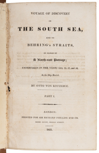 Voyage of Discovery in the South Sea, and to Behring's Straits, in search of a North-east Passage; Undertaken in the Years 1815, 16, 17, and 18, in the Ship Rurick