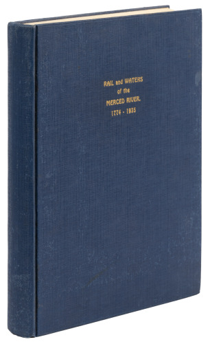 Rail and Waters of the Merced River, 1774-1935