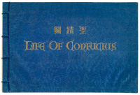The Life of Confucius, Reproduced from a Book Entitled Shêng chi t'u, Being Rubbings From the Stone "Tablets of the Holy Shrine."