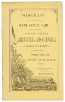 Premium List of the Sixth Annual Fair of the Pawnee County Agricultural and Mechanical Association to be held at Pawnee City, Neb.