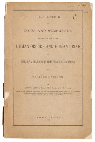 Compilation of Notes and Memoranda Bearing Upon the Use of Human Ordure and Human Urine in Rites of a Religious or Semi-Religious Character Among Various Nations
