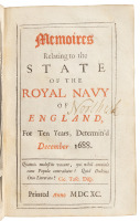 Memoires Relating to the State of the Royal Navy of England, For Ten Years, Determin'd December 1688