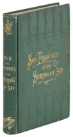 Men and Memories of San Francisco in the "Spring of '50"