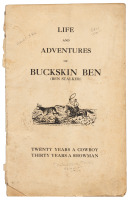 Life and Adventures of Buckskin Ben (Ben Stalker): Twenty Years a Cowboy Thirty Years a Showman