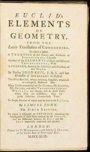 Euclid’s elements of geometry, from the Latin translation of Commandine. To which is added, a treatise on the nature and arithmetic of logarithms... By Doctor John Keil...