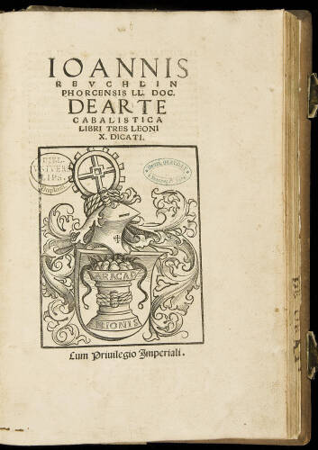 Ioannis Revchlin Phorcensis LL. Doc. De Arte Cabalistica libri tres Leoni X. dicati.