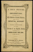 A True Picture of Emigration; or Fourteen Years in the Interior of North America; Being a Full and Impartial Account of the Various Difficulties and Ultimate Success of an English Family who Emigrated from Barwick-in-Elmet, Near Leeds, in the Year 1831