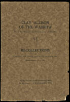 Clay Allison of the Washita, First a Cow Man and Then an Extinguisher of Bad Men: Recollections of Colorado, New Mexico, and the Texas Panhandle. Reminiscences of a '79er